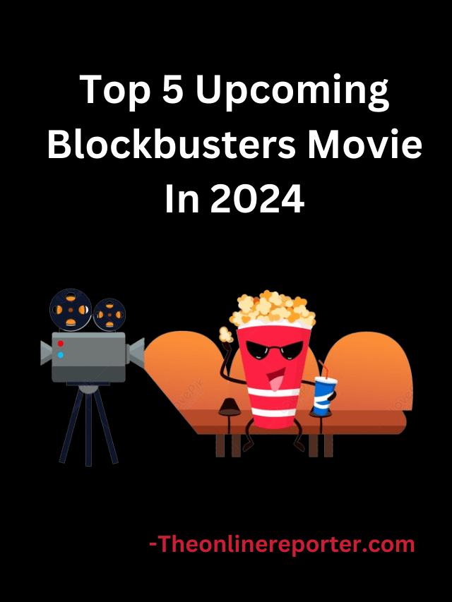 Top 5 blockbuster movies in 2024